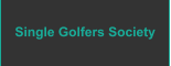 Single Golfers Society
